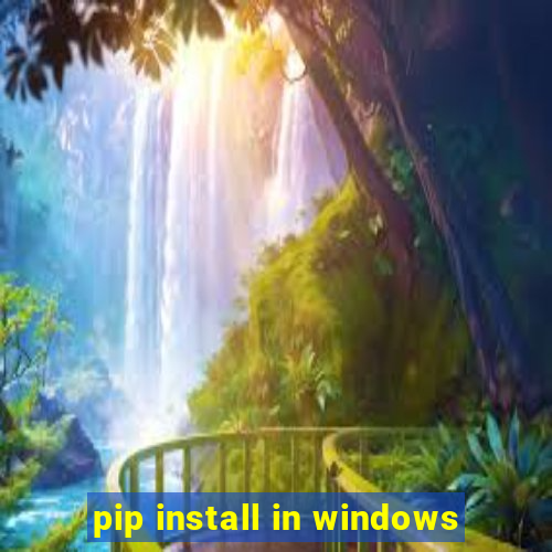 pip install in windows